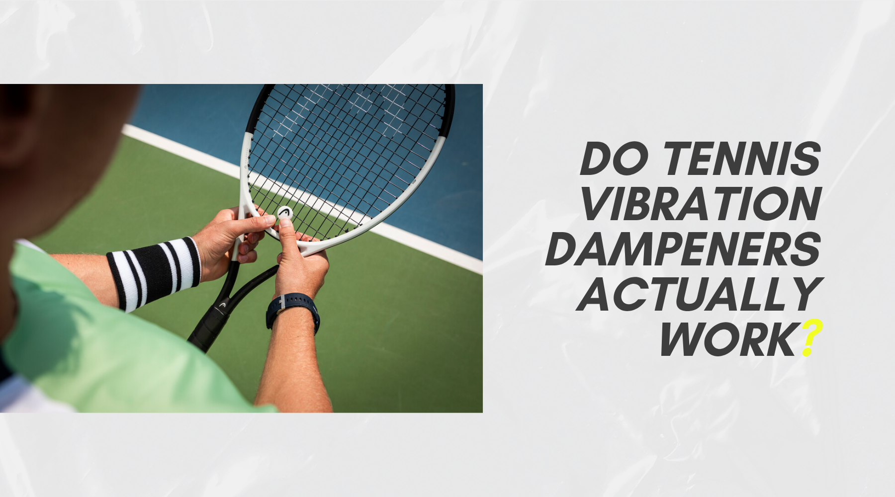 Do Tennis Vibration Dampeners Actually Work?