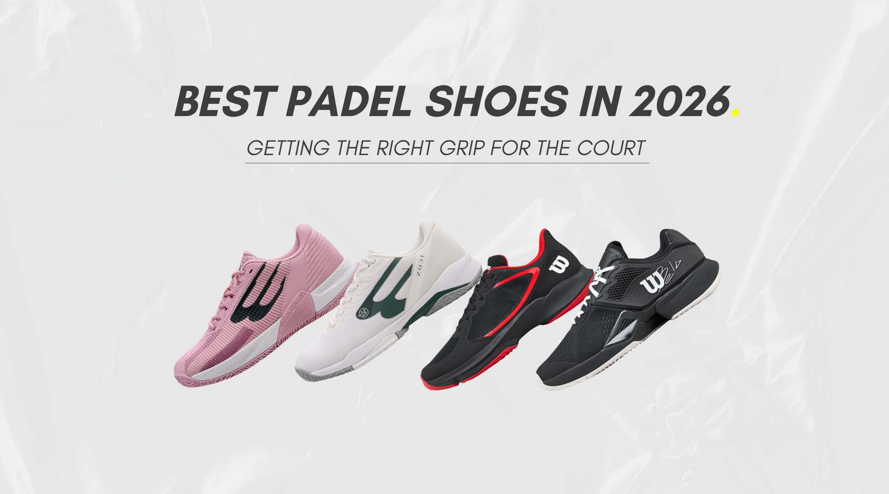 Best Padel Shoes UK 2026: Getting the Right Grip for the Court