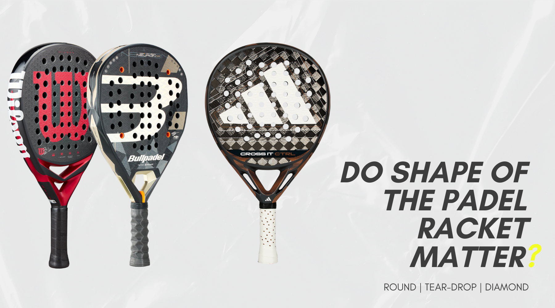 Padel Racket Shapes – How to Choose the Right One for Your Game