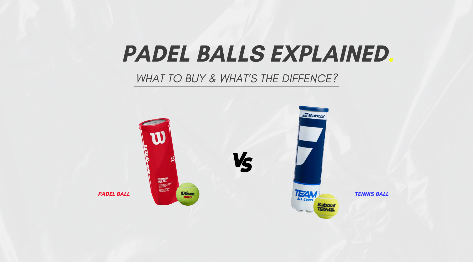 Padel Balls Explained: What to Buy and How They Differ from Tennis Balls