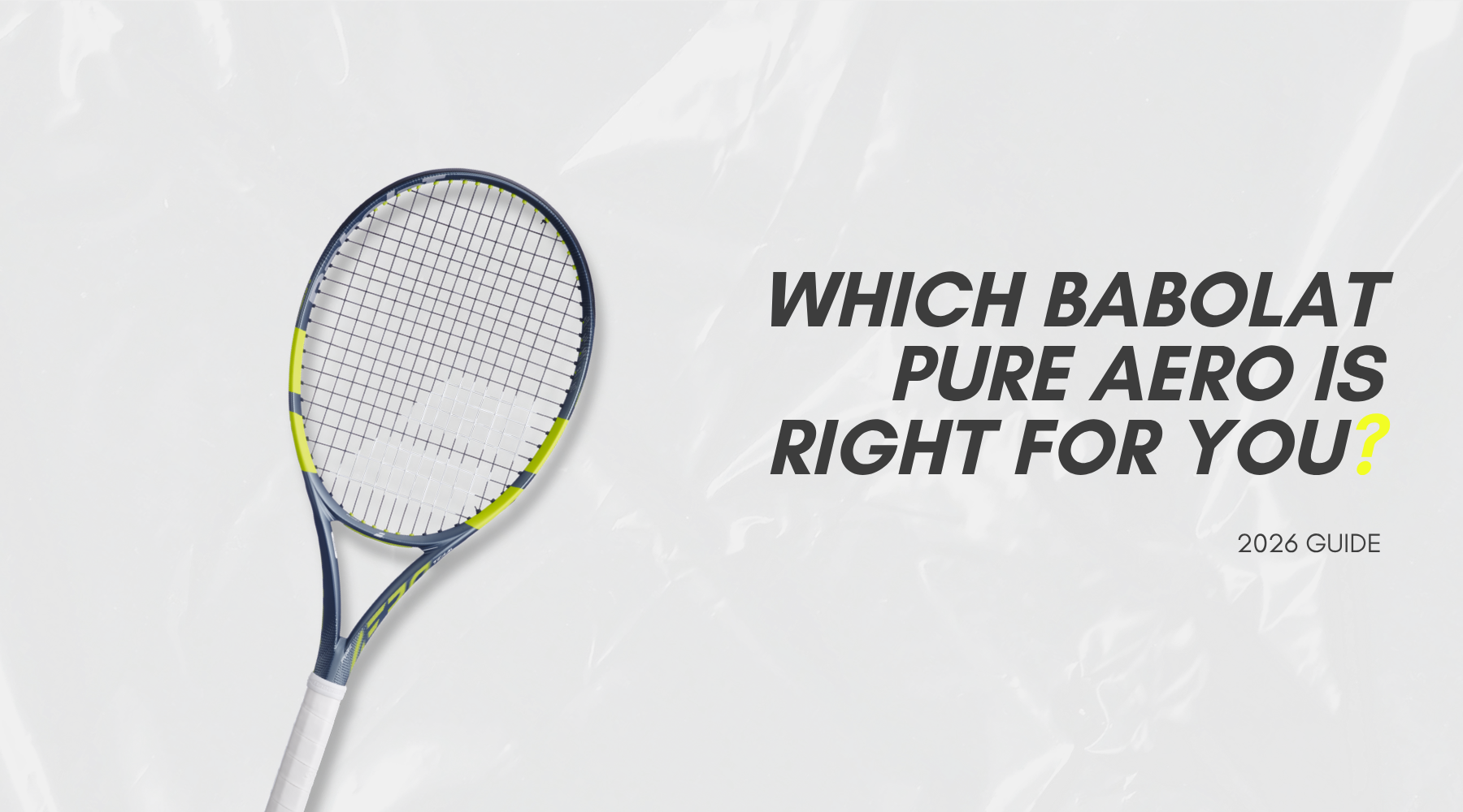 Which Babolat Pure Aero Is Right For You? (2026 Guide)
