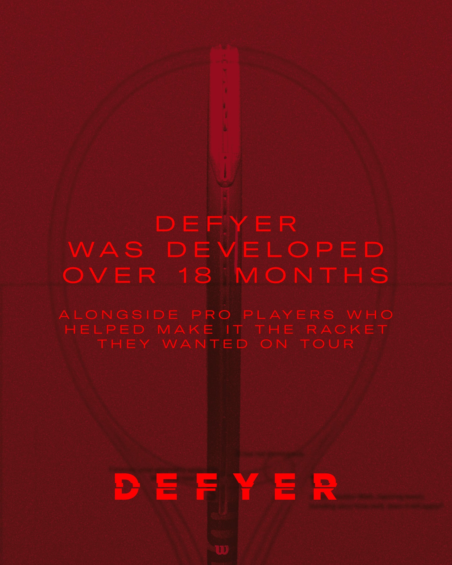 The Wilson Defyer developed over 18 months